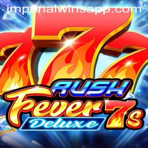 Explore the Thrilling World of RushFever7sDeluxe and Imperial Wins
