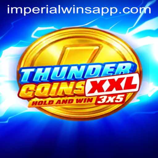 Exploring ThunderCoinsXxl: Experience the Imperial Wins